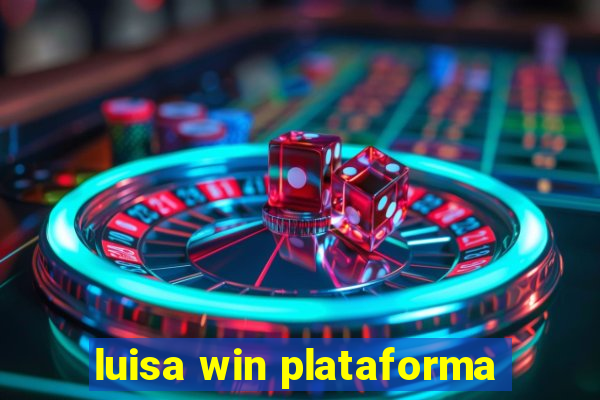 luisa win plataforma